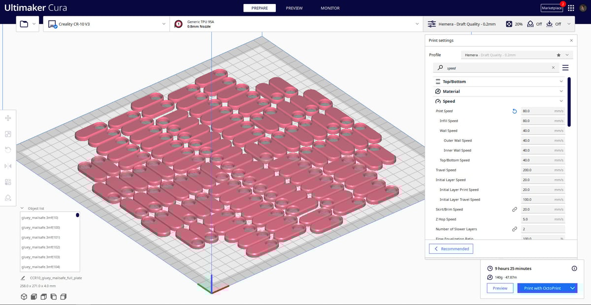 You can multiply objects in Cura 3D. Cura Slicer can print batches of objects in a single print