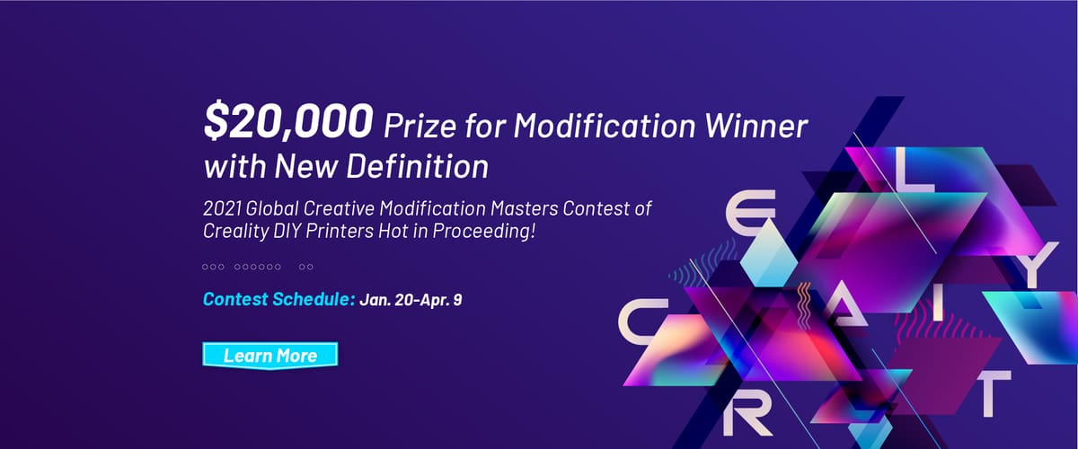 Featured image of 2021 Creality Global DIY Creative Modification Masters Contest