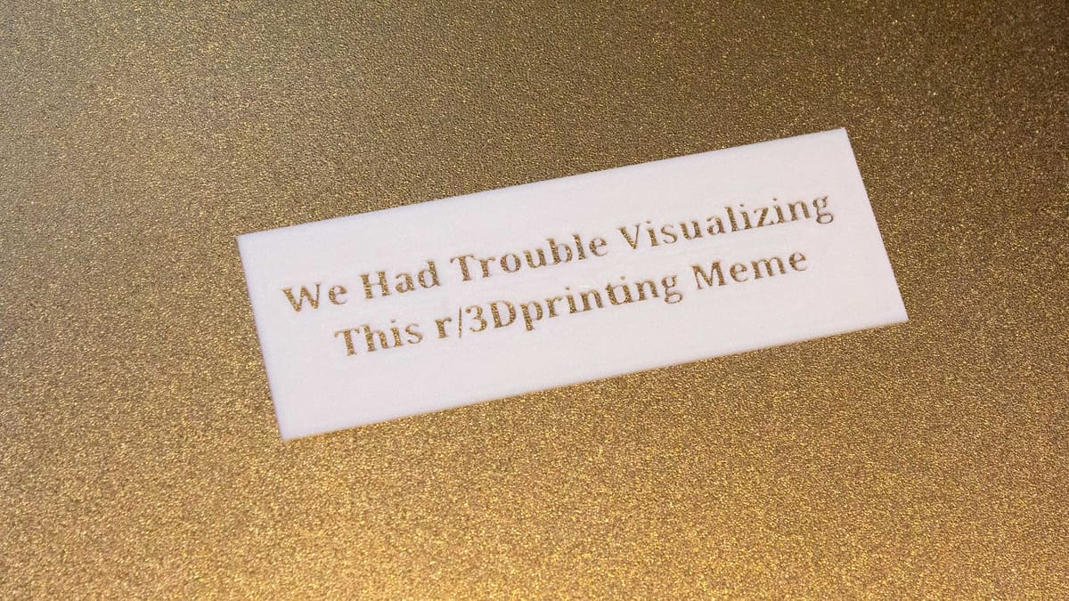 Featured image of We Had Trouble Visualizing This r/3Dprinting Meme