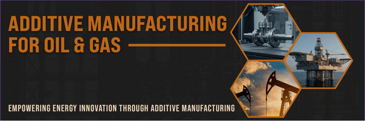 Image of 3D Printing / Additive Manufacturing Conferences: Additive Manufacturing for Oil & Gas Summit