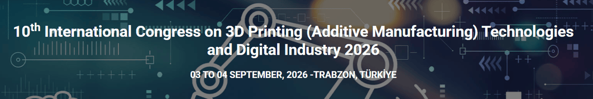 Image of 3D Printing / Additive Manufacturing Conferences: 10th International Congress on 3D Printing (Additive Manufacturing) and Digital Industry