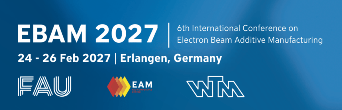 Image of 3D Printing / Additive Manufacturing Conferences: International Conference on Electron Beam Additive Manufacturing